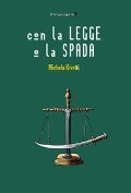 Cover-Bild zum Titel 'Con la legge o la spada' von 'Michela Rivetti'