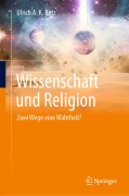 Cover-Bild zum Titel 'Wissenschaft und Religion' von 'Ulrich A. K. Betz'