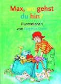 Max, wo gehst du hin - 