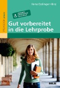Cover-Bild zum Titel 'Gut vorbereitet in die Lehrprobe' von 'Ilona Esslinger-Hinz'