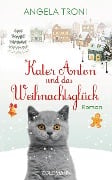 Cover-Bild zum Titel 'Kater Anton und das Weihnachtsglück' von 'Angela Troni'