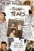 Too Tough for Tears - Barry Goode, Darryl Thomas, Eric Smith