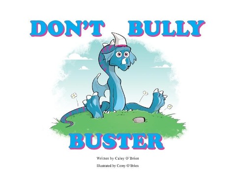 Don't Bully Buster - Caley O'Brien, Corey O'Brien