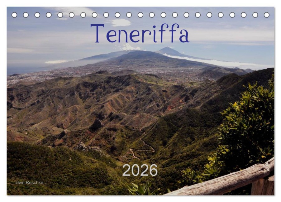 Teneriffa 2026 (Tischkalender 2026 DIN A5 quer), CALVENDO Monatskalender - Uwe Reschke