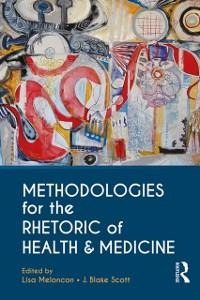 Methodologies for the Rhetoric of Health & Medicine - 
