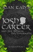 Cover-Bild zum Titel 'Josh Carter und der Meister des Labyrinths' von 'Kian Talyn'