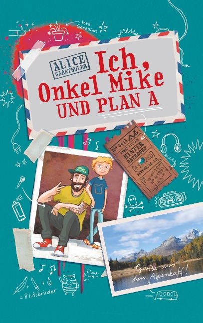 Ich, Onkel Mike und Plan A - Alice Gabathuler