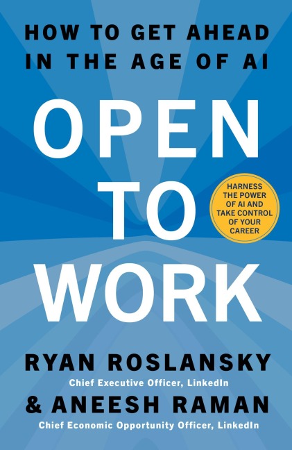 Open to Work - Ryan Roslansky, Aneesh Raman