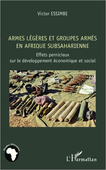 Armes légères et groupes armés en Afrique subsaharienne - Essimbe