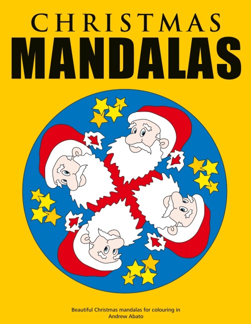 Christmas Mandalas - Beautiful Christmas mandalas for colouring in - Andrew Abato