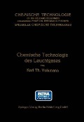 Chemische Technologie des Leuchtgases - Karl Theodor Volkmann
