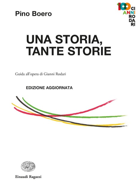 Una storia, tante storie. Guida all'opera di Gianni Rodari - Pino Boero