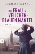 Cover-Bild zum Titel 'Die Frau im veilchenblauen Mantel' von 'Clarisse Sabard'