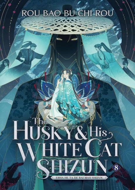 The Husky and His White Cat Shizun: Erha He Ta De Bai Mao Shizun (Novel) Vol. 8 - Bao Bu Chi Rou Rou