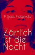 Zärtlich ist die Nacht - F. Scott Fitzgerald