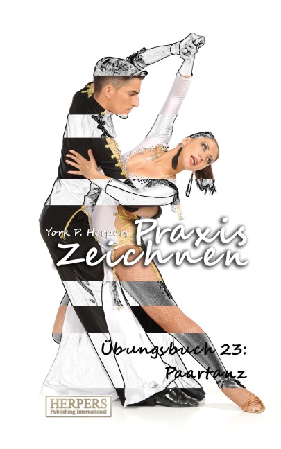 Praxis Zeichnen - Übungsbuch 23: Paartanz - York P. Herpers