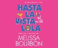 Hasta La Vista, Lola - Melissa Bourbon