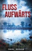 Cover-Bild zum Titel 'Flussaufwärts' von 'Sabine Buxbaum'