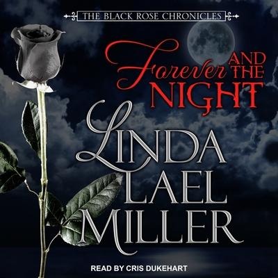 Forever and the Night Lib/E - Linda Lael Miller