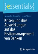 Cover-Bild zum Titel 'Krisen und ihre Auswirkungen auf das Risikomanagement von Banken' von 'Jessica Hastenteufel, Laura Weber'