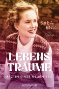 Cover-Bild zum Titel 'Lebensträume. Ärztin einer neuen Zeit' von 'Svea Lenz'