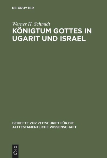 Königtum Gottes in Ugarit und Israel - Werner H. Schmidt