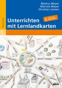 Cover-Bild zum Titel 'Unterrichten mit Lernlandkarten' von 'Markus Meyer, Mariola Meyer, Christian Jansen'