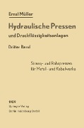 Hydraulische Pressen und Druckflüssigkeitsanlagen - Ernst Müller