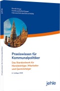 Cover-Bild zum Titel 'Praxiswissen für Kommunalpolitiker' von 'Wolfgang Denkhaus, Christian Hörmann, Wilfried Schober, Roland Wölfel, Klaus Geiger'