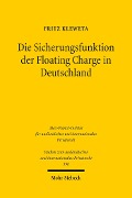 Cover-Bild zum Titel 'Die Sicherungsfunktion der Floating Charge in Deutschland' von 'Fritz Kleweta'