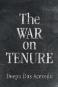 Cover-Bild zum Titel 'The War on Tenure' von 'Deepa Das Acevedo'