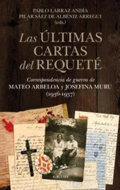 Las Ultimas Cartas del Requete - Pablo Larraz Andia