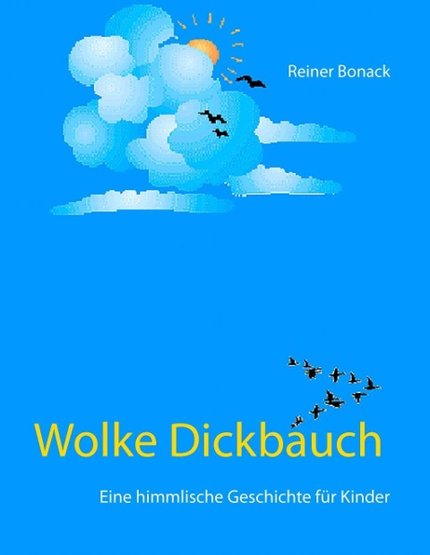Wolke Dickbauch - Reiner Bonack