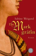 Cover-Bild zum Titel 'Die Markgräfin' von 'Sabine Weigand'