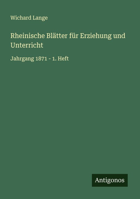 Rheinische Blätter für Erziehung und Unterricht - Wichard Lange