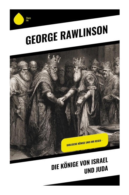 Die Könige von Israel und Juda - George Rawlinson