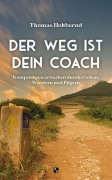 Cover-Bild zum Titel 'Der Weg ist Dein Coach' von 'Thomas Holtbernd'