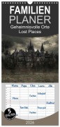 Familienplaner 2026 - Geheimnisvolle Orte - Lost Places mit 5 Spalten (Wandkalender, 21 x 45 cm) CALVENDO - Eleonore Swierczyna
