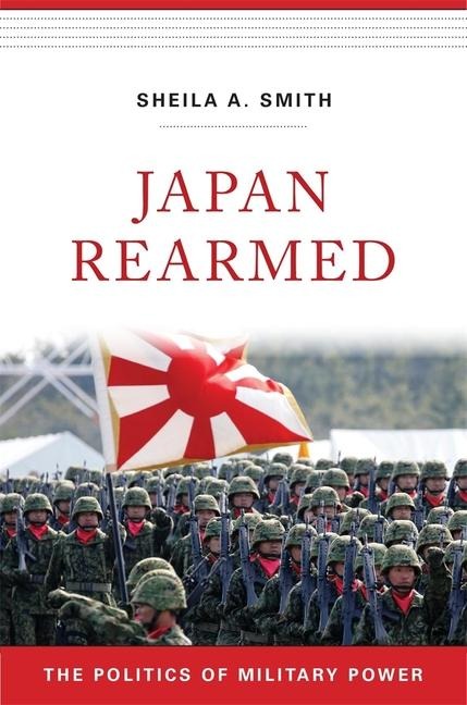 Japan Rearmed - Sheila A. Smith