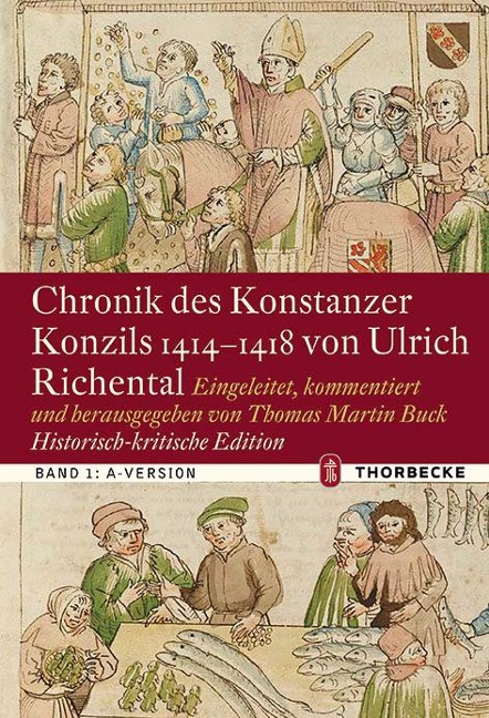 Chronik des Konstanzer Konzils 1414-1418 von Ulrich Richental. Historisch-kritische Edition - 
