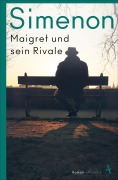 Cover-Bild zum Titel 'Maigret und sein Rivale' von 'Georges Simenon'