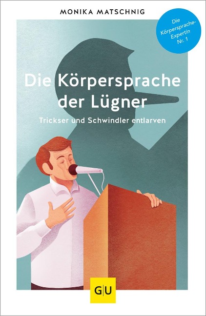 Die Körpersprache der Lügner - Monika Matschnig