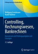 Cover-Bild zum Titel 'Controlling, Rechnungswesen, Bankrechnen' von 'Rudolf Rathner, Wolfgang Grundmann'