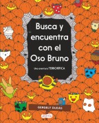Cover-Bild zum Titel 'Busca Y Encuentra Con El Oso Bruno. Una Aventura Terrorífica' von 'Gergely Dudás'