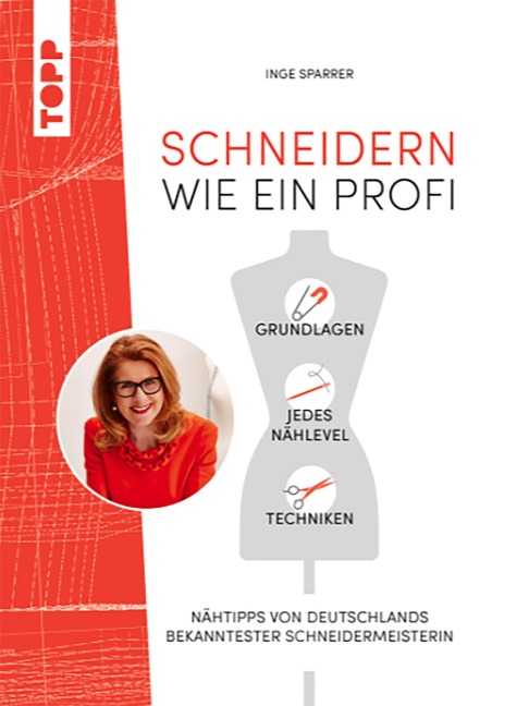 Schneidern wie ein Profi - Inge Sparrer