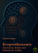 Cover-Bild zum Titel 'Kryptoökonomie: Innovation, Risiko und Zukunft des Geldes' von 'Mehmet Bulut'