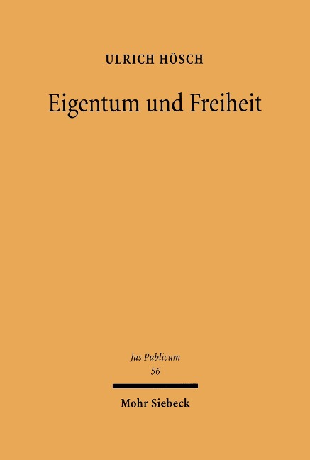 Eigentum und Freiheit - Ulrich Hösch