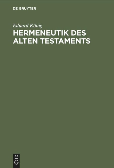 Hermeneutik des Alten Testaments - Eduard König