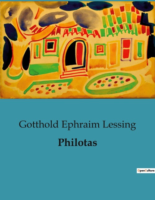 Philotas - Gotthold Ephraim Lessing