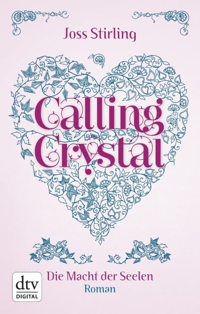 Calling Crystal Die Macht der Seelen 3 - Joss Stirling